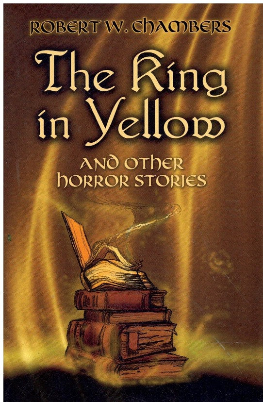 THE KING IN YELLOW AND OTHER HORROR STORIES