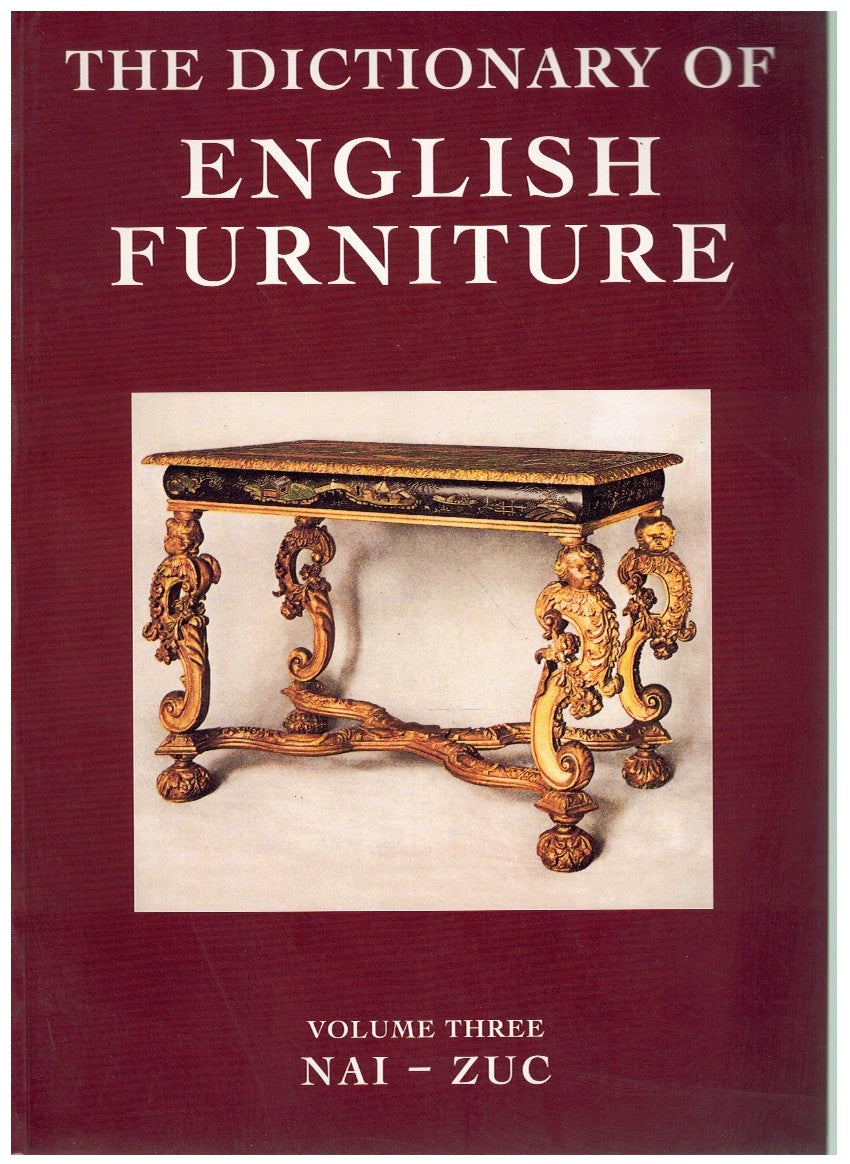 THE DICTIONARY OF ENGLISH FURNITURE : FROM THE MIDDLE AGES TO THE LATE GEORGIAN PERIOD