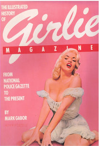 THE ILLUSTRATED HISTORY OF GIRLIE MAGAZINES