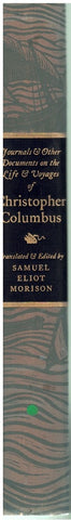 JOURNALS AND OTHER DOCUMENTS ON THE LIFE AND VOYAGES OF CHRISTOPHER COLUMBUS. TRANSLATED AND EDITED BY SAMUEL ELIOT MORISON. ILLUSTRATED BY LIMA DE FREITAS.
