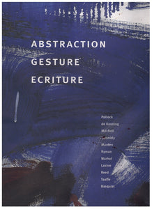 ABSTRACTION, GESTURE, ECRITURE