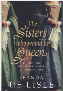 THE SISTERS WHO WOULD BE QUEEN