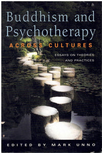 BUDDHISM AND PSYCHOTHERAPY ACROSS CULTURES