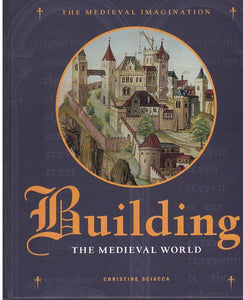 BUILDING THE MEDIEVAL WORLD
