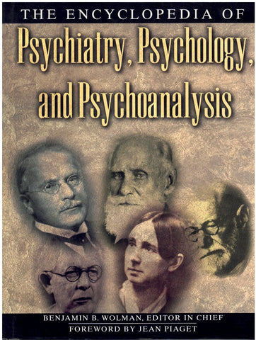 THE ENCYCLOPEDIA OF PSYCHIATRY, PSYCHOLOGY, AND PSYCHOANALYSIS