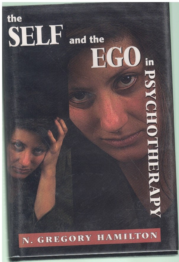 THE SELF AND THE EGO IN PSYCHOTHERAPY