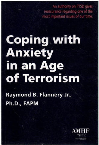 COPING WITH ANXIETY IN AN AGE OF TERRORISM