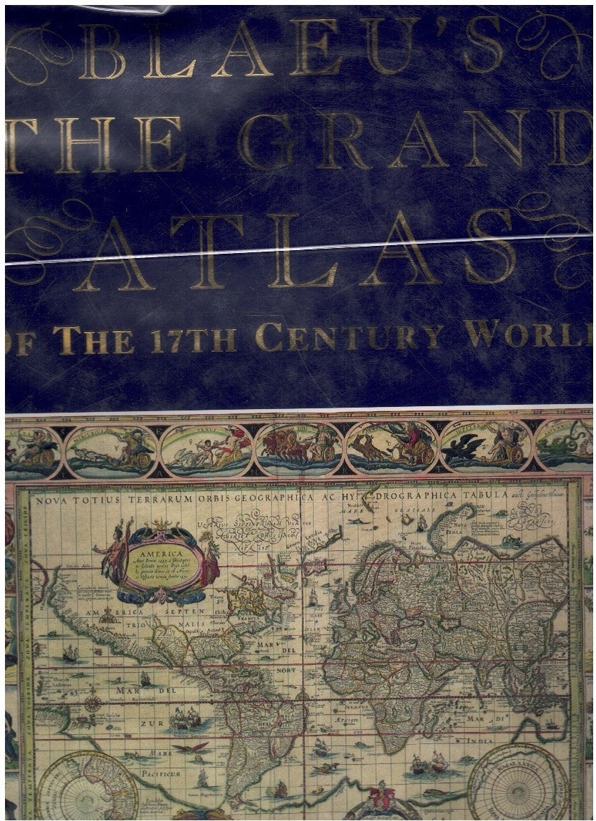 BLAEU'S THE GRAND ATLAS OF THE 17TH CENTURY WORLD