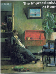 THE IMPRESSIONISTS AT HOME