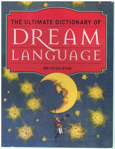 THE ULTIMATE DICTIONARY OF DREAM LANGUAGE