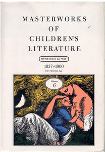 MASTERWORKS OF CHILDREN'S LITERATURE VOL. 6
