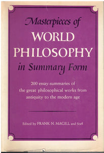 MASTERPIECES OF WORLD PHILOSOPHY IN SUMMARY FORM